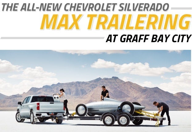 Silverado Max Trailering | Graff Bay City Chevrolet in Bay City MI